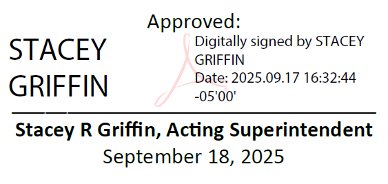 An image containing a digital signature. Text reads: Approved: Stacy Griffin, Digitally signed by STACY GRIFFIN Date: 2025.09.17, Stacy R Griffin, Acting Superintindent, September 18, 2025