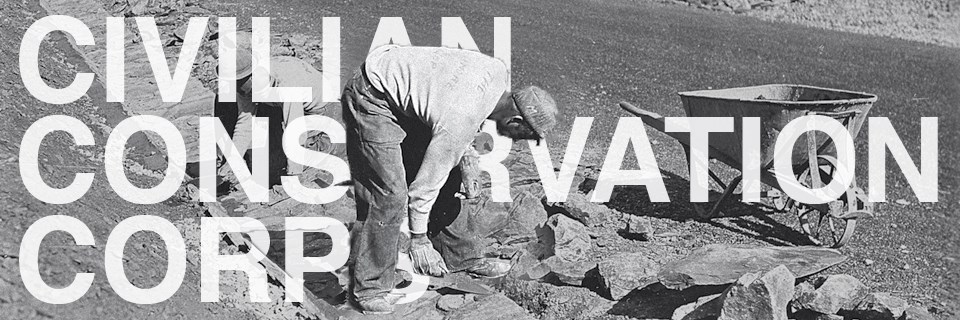 A historic, black-and-white photo of a young man bent over working on a road, with the text "civilian conservation corps" written over it.