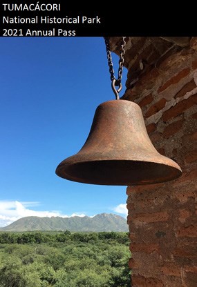 image of bell with blue sky behind, text reads "Tumacácori National Historical Park Annual Pass 2021"
