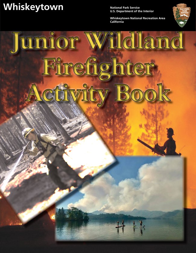 Cover of Junior Wildland Firefighter Activity Book showing photos of 1) firefighter with hose spraying the forest floor,; 2) a firefighter with chainsaw and a fire in the background.